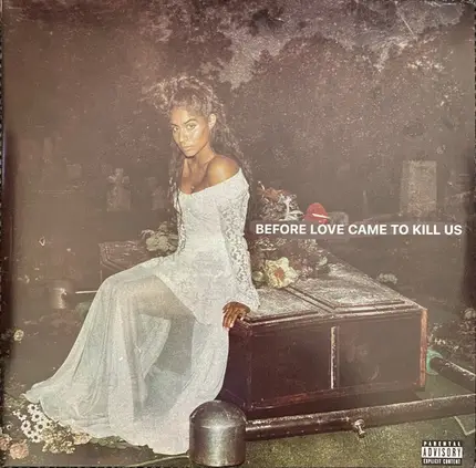 Jessie Reyez - Before Love Came To Kill Us