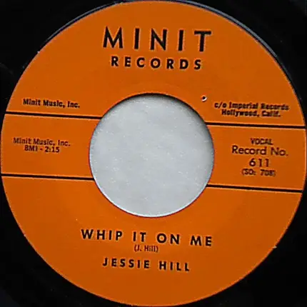 Jessie Hill - Whip It On Me / I Need Your Love