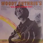 LP - Jess Pearson - Woody Guthrie's 'We Ain't Down Yet'