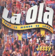 Jessy - La Ola - Tout Le Monde Se Lève