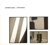 Jet Black Crayon - In the Interim