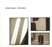 Jet Black Crayon - In the Interim