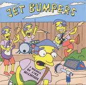 Jet Bumpers - I Wanna Be Like Milhouse