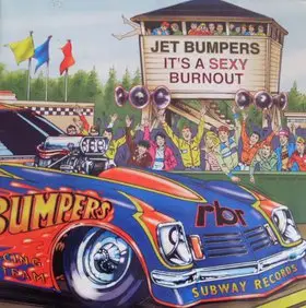 Jet Bumpers - It's A Sexy Burnout