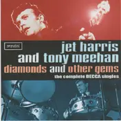 Jet Harris And Tony Meehan - Diamonds And Other Gems The Complete Decca Singles