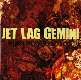 Jet Lag Gemini - Fire the Cannons