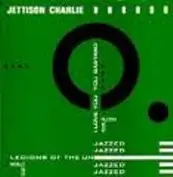 Jettison Charlie