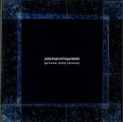 Jetzmann/L.Ski - Go Home, Dotty Harmony