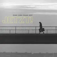 Jetzt! - Können Lieder Freunde sein?