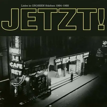 Jetzt! - Liebe in Groãen Städten (1984-1988)