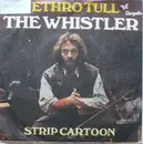 7inch Vinyl Single - Jethro Tull - The Whistler