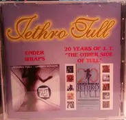 Jethro Tull - Under Wraps / 20 Years Of J. T. The Other Side Of Tull