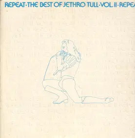 Jethro Tull - Repeat - The Best Of Jethro Tull - Vol. II