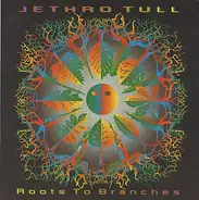 Jethro Tull - Roots to Branches