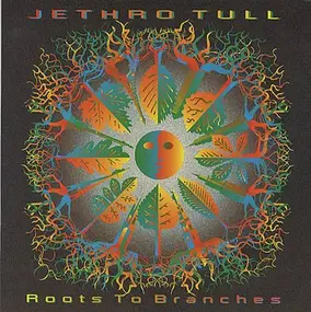 Jethro Tull - Roots to Branches