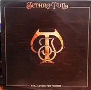 Jethro Tull - Still Loving You Tonight