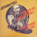 LP - Jethro Tull - Too Old To Rock 'N' Roll: Too Young To Die! - Gatefold