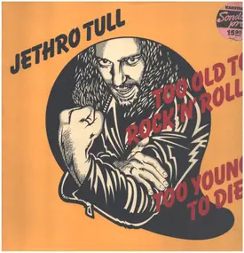 Jethro Tull - Too Old To Rock N' Roll: Too Young To Die