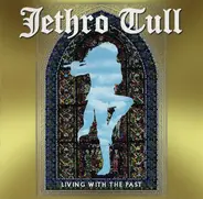 Jethro Tull - Living with the Past