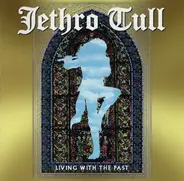 Jethro Tull - Living With The Past