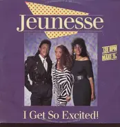 Jeunesse - I Get So Excited