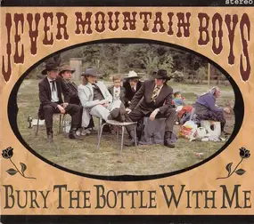 Jever Mountain Boys - Bury the Bottle with Me