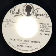 Jewel Akens - Blue Eyed Soul Brother / Why Do You Want To Go Away