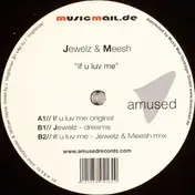 Jewelz - IF U LUV ME