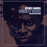 Jeymes Samuel - When It Rains