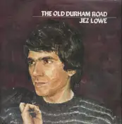 Jez Lowe - The old Durham Road