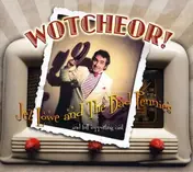 Jez Lowe - Wotcheor