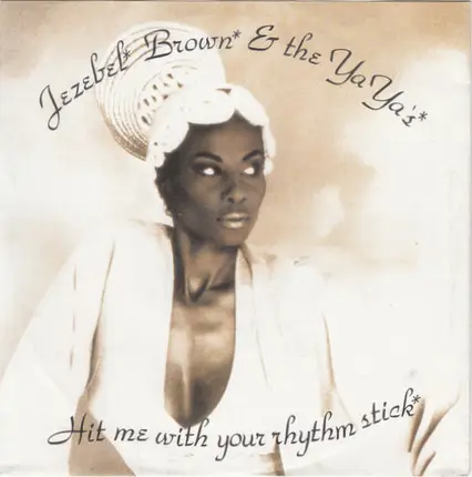 Jezebel Brown & The Ya Ya's - Hit Me With Your Rhythm Stick