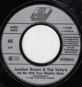 7inch Vinyl Single - Jezebel Brown & The Ya Ya's - Hit Me With Your Rhythm Stick