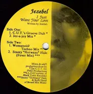 Jezebel - I Just Want Your Love