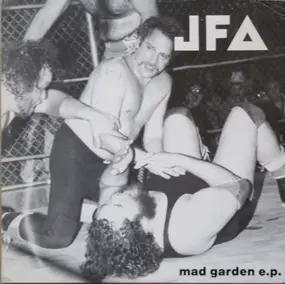 J.F.A. - Mad Garden E.P.