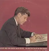 JFK - Ask Not What Your Country Can Do For You...Ask What You Can Do For Your Country
