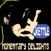 CD - JKettle - Momentary Delights