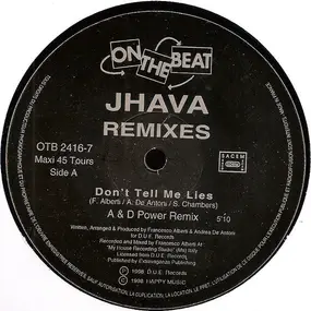 Jhava - Don't Tell Me Lies ( Remixes )