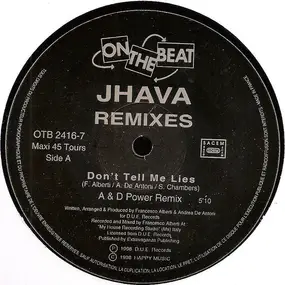 Jhava - Don't Tell Me Lies ( Remixes )