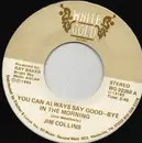 7inch Vinyl Single - Jim Collins - You Can Always Say Good-Bye In The Morning / You've Got Her Eyes