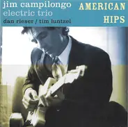 Jim Campilongo Electric Trio , Jim Campilongo - American Hips
