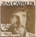 7inch Vinyl Single - Jim Capaldi - It's All Up To You