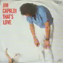 7inch Vinyl Single - Jim Capaldi - That's Love