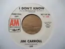 7inch Vinyl Single - Jim Carroll - I Don't Know