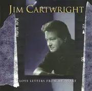 CD - Jim Cartwright - Love Letters From My Heart