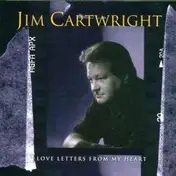 Jim Cartwright - Love Letters From My..