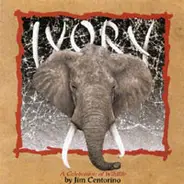 Jim Centorino - Ivory, A Tribute to the Earth's Endangered Species