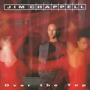 Jim Chappell - Over the Top