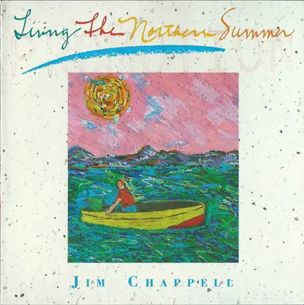 Jim Chappell - Living the Northern Summer