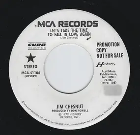 Jim Chesnut - Let's Take Time To Fall In Love Again